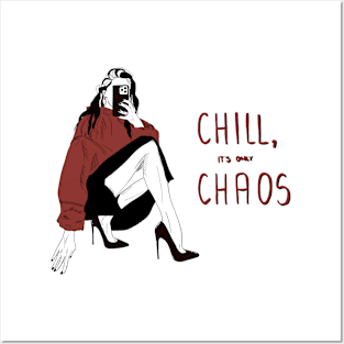 Chill its only Chaos Posters and Art